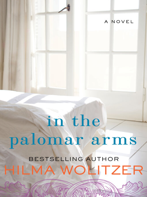 Title details for In the Palomar Arms by Hilma Wolitzer - Available